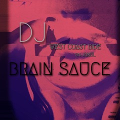 West Coast Ride - (DJ) Brain Sauce