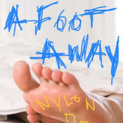 A Foot Away — 10.1.23 [NYLON DOGG]
