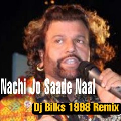 Nachi Jo Saade Naal (Dj Bilks Remix)