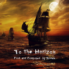 "To The Horizon" Epic Orchestral Musik Prod. and Composed by Nomax