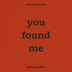 You Found Me