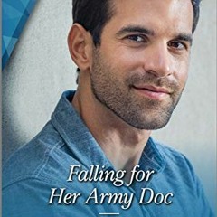 $( Falling for Her Army Doc, Harlequin Medical Romance Book 1085# $Save(