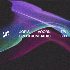 Spectrum Radio 393 by JORIS VOORN | Live from Tama Club, Poland