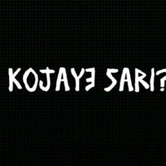 Kojaye Sari?