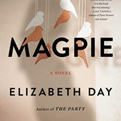 [DOWNLOAD] PDF ☑️ Magpie by  Elizabeth Day EPUB KINDLE PDF EBOOK