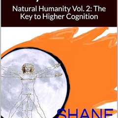 ⚡PDF❤ Celestial Synthesis: Natural Humanity Vol. 2: The Key to Higher Cognition