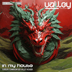 In My House With Valley Houser 131 Feat. Sqreur & Dawidow B2B Valley Houser