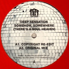 Deep Sensation- Somehow, Somewhere ( There's A Soul Heaven )