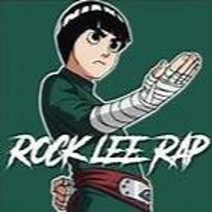 Rock Lee Rap by Daddyphatsnaps