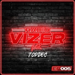 RADIO VIZER  EPISODE 005 FEATURING TOP DEC