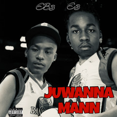 Juwanna Mann Ft E3