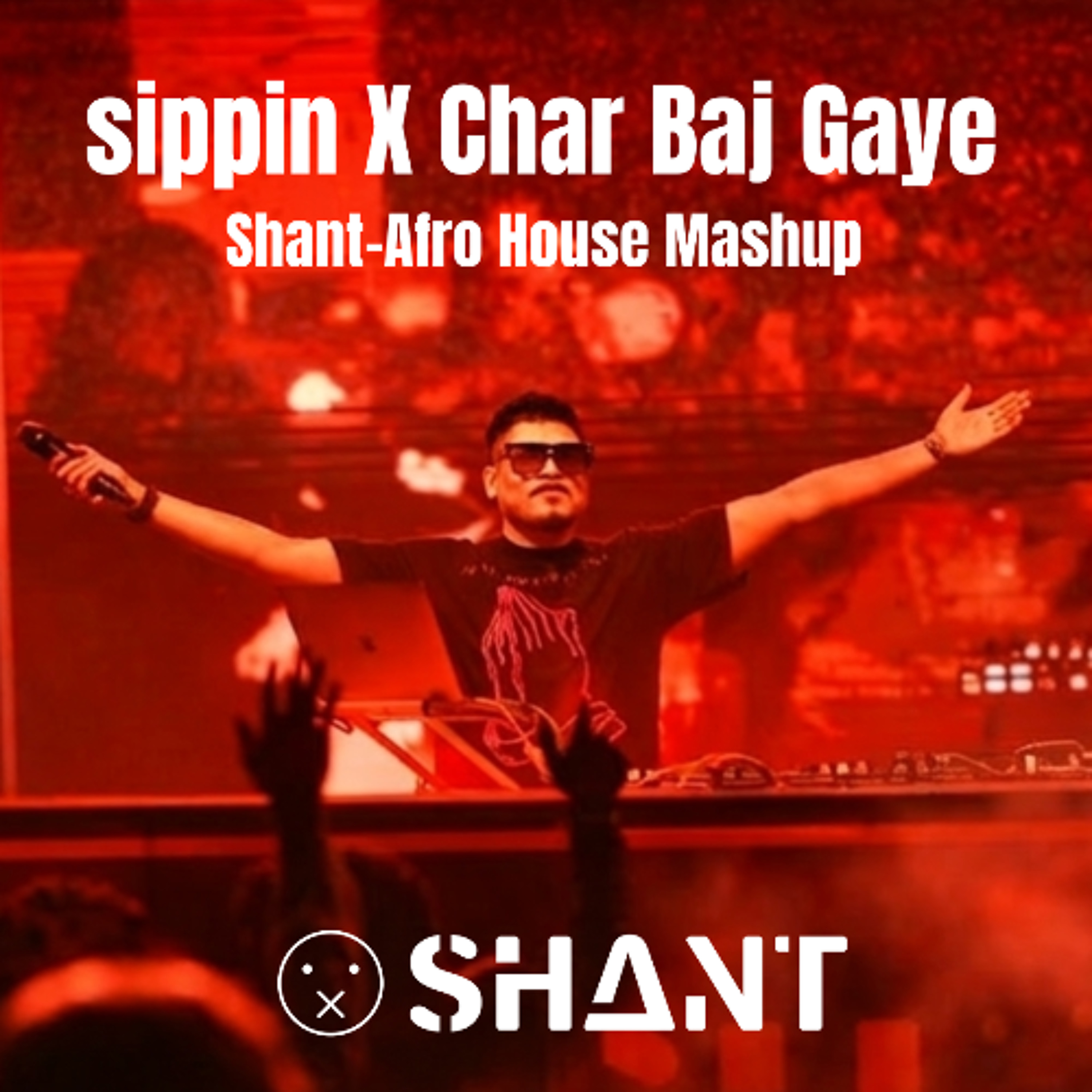 Sippin X Char Baj Gaye-Afro House Mashup-VDJ Shant episode artwork