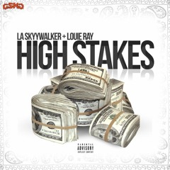 HIGH STAKES(FEAT. LOUIE RAY)(PRODUCED BY WAYNE 616)