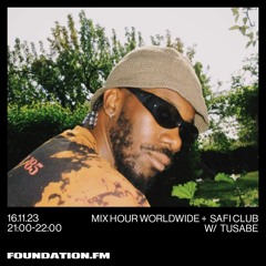 Foundation FM - Safi Club w/ Tusabe