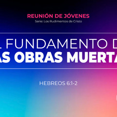 Tema | El Fundamento De Las Obras Muertas