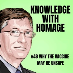 #48 Why the Covid Vaccine May Be Unsafe