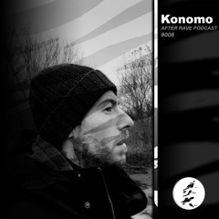 After Rave Podcast #008 - Konomo