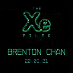 The Xe-Files / Brenton Chan 22.05.21