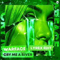 Warface - Cry me a River (LyreX Edit)