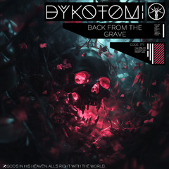 Dykotomi - Back from the Grave