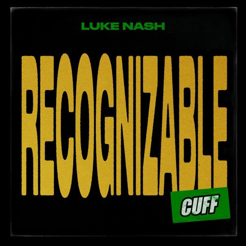 CUFF212: Luke Nash - Recognizable (Original Mix) [CUFF]