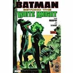 (PDF)(Read) Batman: Beyond the White Knight (2022) #7 (Batman: White Knight (2017-))