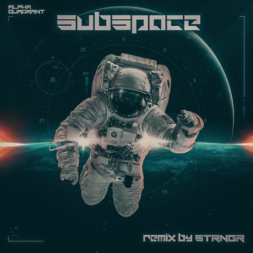 Subspace STRNGR Remix