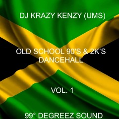 Vol. 1_Old School Dancehall 90'S & 2K'S Dj Krazy Kenzy