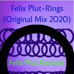 Felix Plut - Rings (Original Mix 2020)