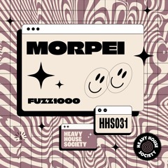 Morpei - FUZZ1000 (Heavy House Society)
