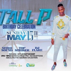 TALL P BIRTHDAY CELEBRATION - NITRO/TOP STRIKER/DJ FLARE @GATEWAY CITY, BRAMPTON 5/15/22