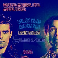 Pixel & Wrecked Machines Motherfunker (Lexside Remix)No Master