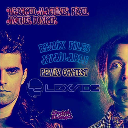 Pixel & Wrecked Machines Motherfunker (Lexside Remix)No Master
