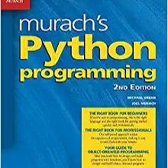 ^R.E.A.D.^ Murach's Python Programming (2nd Edition) (PDFEPUB)-Read