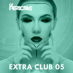 Extra Club 05 (Mixed by Dj Reactive)