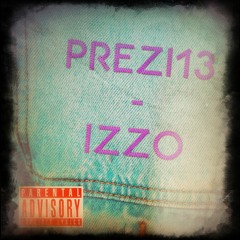 IZZO ( Prod. by Prezi13 )