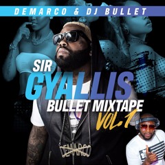 Sir Gyallis Bullet Mixtape Vol1