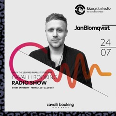 Cavalli Booking Radio Show - JAN BLOMQVIST - 058 - IBIZA GLOBAL RADIO