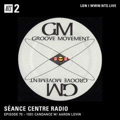 Séance Centre Radio Episode 70 -  100% Candance w/ aaron levin