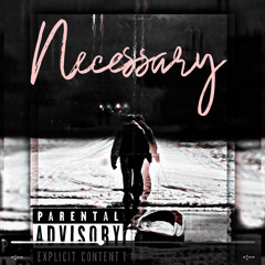 Necessary