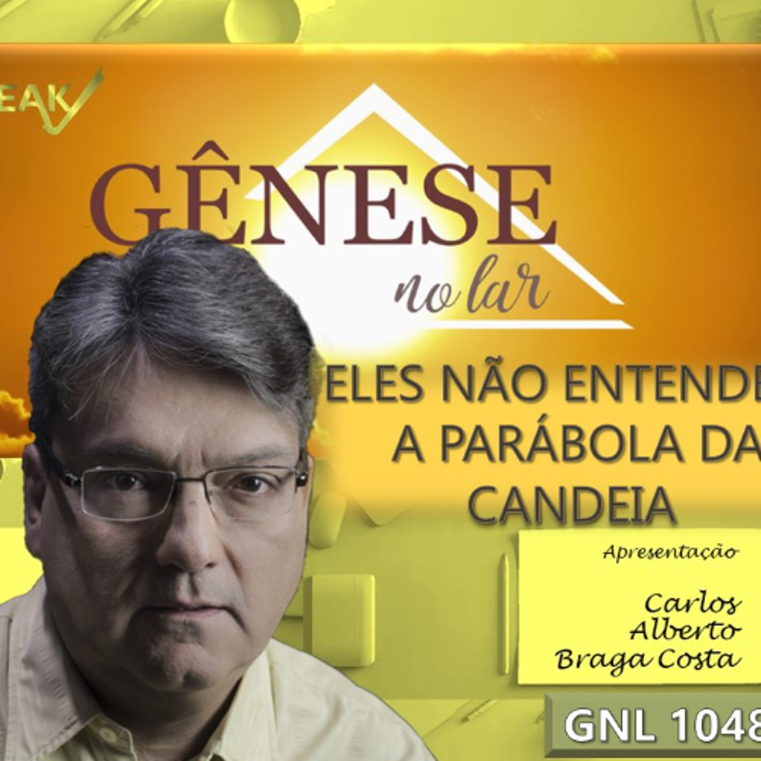 ELES NÃO ENTENDEM A PARÁBOLA DA CANDEIA - GNL #1048 episode artwork