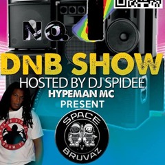 SPACE BRUVAZ GUESTING @ No1DnB SHOW with  DJ SPIDEE &  MC HYPERMAN