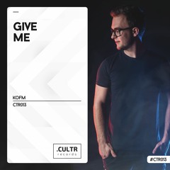 KOFM - Give Me (Extended Mix)