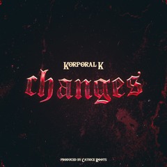 Changes (prod. Catrice Roots)