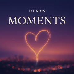 DJ Kris - Moments