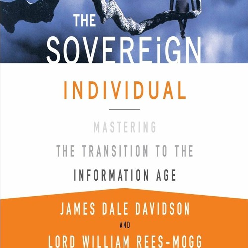 Stream _PDF_ The Sovereign Individual: Mastering the Transition to 