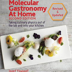 GET EBOOK ✔️ Molecular Gastronomy at Home: Taking Culinary Physics Out of the Lab and