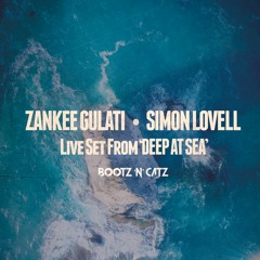 Zankee Gulati & Simon Lovell live at Deep At Sea 07.11.20