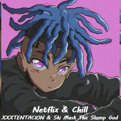 XXXTENTACION - Netflix & Chill (REMIX) (Feat. Ski Mask The Slump God) Prod MaxoKoolin)