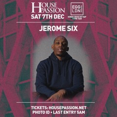 Jerome Six #HousePassion LIVE SETS 7/12/24 @ Egg LDN